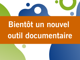 Vers un nouvel outil documentaire … en avril !